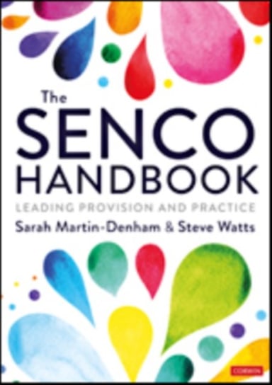 The SENCO Handbook: Leading Provision and Practice Sarah Martin-Denham, Steve Watts