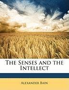 The Senses and the Intellect Bain Alexander