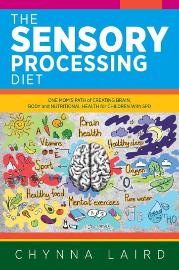 The Sensory Processing Diet - ebook epub Chynna Laird