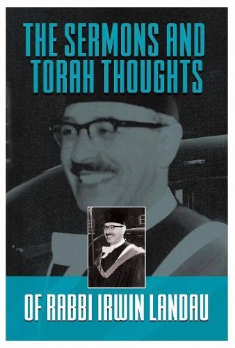 The Sermons and Torah Thoughts of Rabbi Irwin Landau Rabbi Irwin Landau