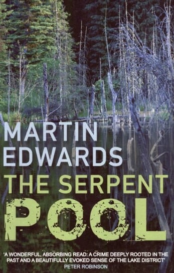 The Serpent Pool. The evocative and compelling cold case mystery Martin Edwards