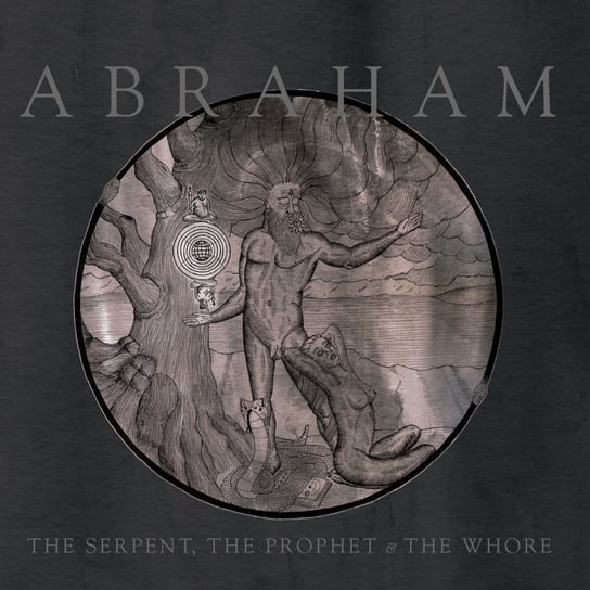 The Serpent The Prophet & The Whore Abraham