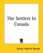 The Settlers in Canada Marryat Frederick