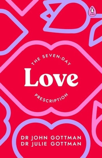 The Seven-Day Love Prescription Gottman John, Julie Gottman
