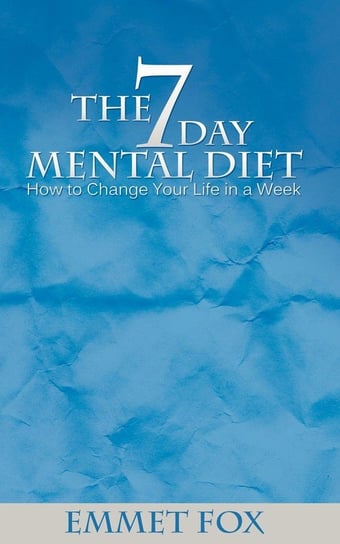 The Seven Day Mental Diet Fox Emmet