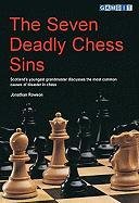The Seven Deadly Chess Sins Jonathan Rowson