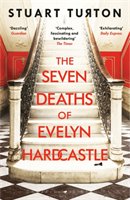 The Seven Deaths of Evelyn Hardcastle Turton Stuart