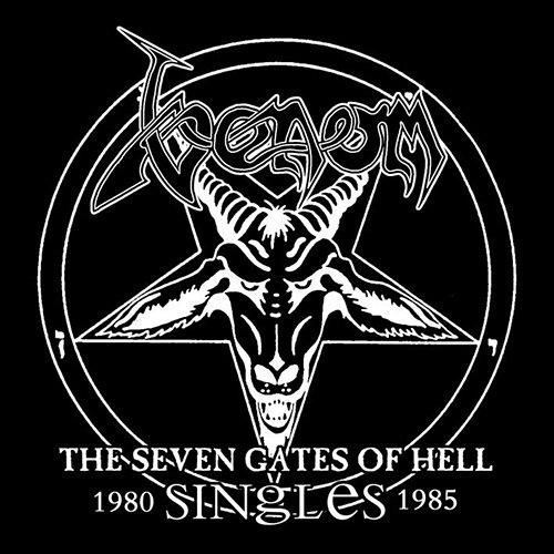 The Seven Gates of Hell - The Singles 1980-1985 Venom