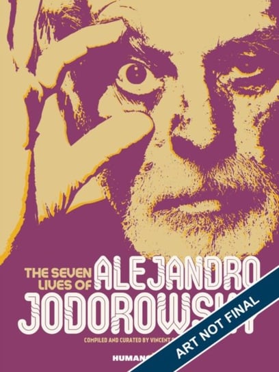 The Seven Lives Of Alejandro Jodorowsky Opracowanie zbiorowe