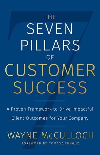 The Seven Pillars of Customer Success Lioncrest Publishing