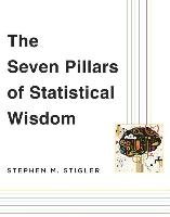 The Seven Pillars of Statistical Wisdom Stigler Stephen M.