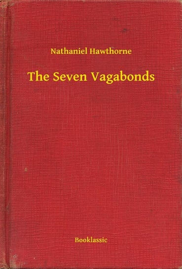 The Seven Vagabonds - ebook epub Nathaniel Hawthorne