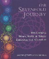 The Sevenfold Journey: Reclaiming Mind, Body and Spirit Through the Chakras Judith Anodea, Vega Selene