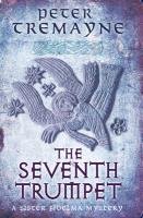 The Seventh Trumpet (Sister Fidelma Mysteries Book 23) Tremayne Peter