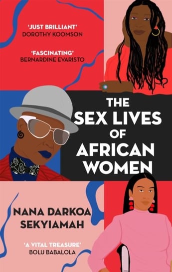 The Sex Lives of African Women Nana Darkoa Sekyiamah