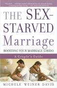 The Sex-Starved Marriage: Boosting Your Marriage Libido: A Couple's Guide Davis Michele Weiner