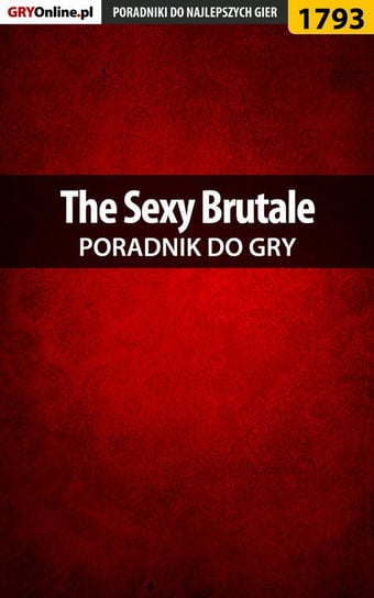 The Sexy Brutale. Poradnik do gry Wiśniewski Łukasz Keczup