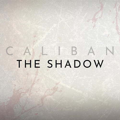 THE SHADOW Caliban