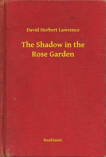 The Shadow in the Rose Garden - ebook epub Lawrence David Herbert