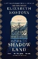 The Shadow Land Kostova Elizabeth