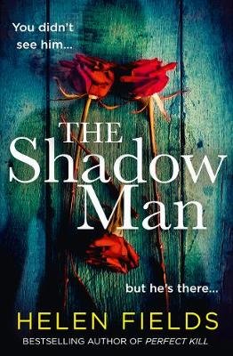 The Shadow Man Fields Helen