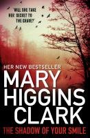 The Shadow of Your Smile Clark Mary Higgins