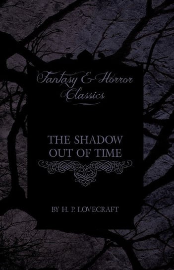 The Shadow Out of Time H.P. Lovecraft