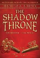 The Shadow Throne: Book 3 of the Ascendance Trilogy Nielsen Jennifer A.