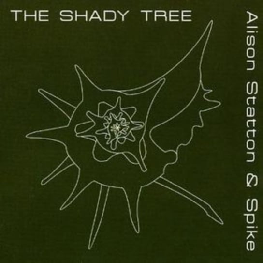 The Shady Tree Alison Statton & Spike