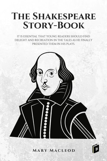 The Shakespeare Story-Book Mary MacLeod
