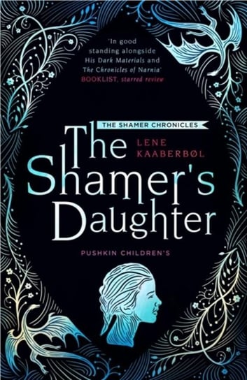 The Shamers Daughter. Book 1 Kaaberbol Lene