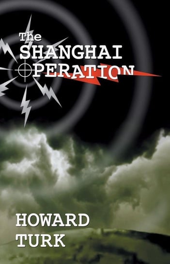 The Shanghai Operation Turk Howard