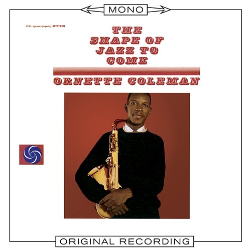 The Shape of Jazz To Come Ornette Coleman