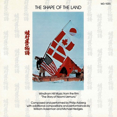 The Shape Of The Land (Music From The Film 'The Story of Naomi Uemura') Various Artists