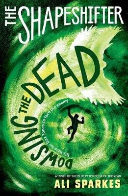 The Shapeshifter: Dowsing the Dead Sparkes Ali