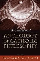 The Sheed & Ward Anthology of Catholic Philosophy Rowman&Littlefield Publ Grou