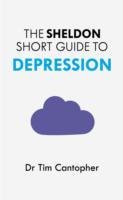 The Sheldon Short Guide to Depression Cantopher Tim
