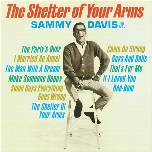 The Shelter Of Your Arms Sammy Davis Jr.