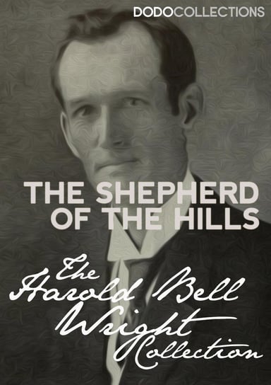 The Shepherd of the Hills Wright Harold Bell