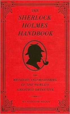 The Sherlock Holmes Handbook Riggs Ransom