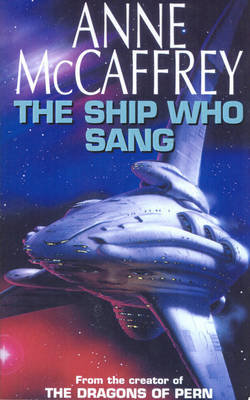 The Ship Who Sang: Fantasy McCaffrey Anne