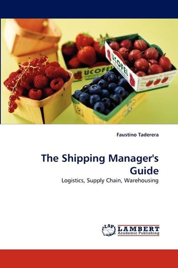 The Shipping Manager's Guide Taderera Faustino
