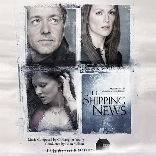 The Shipping News (Original Motion Picture Soundtrack) Christopher Young