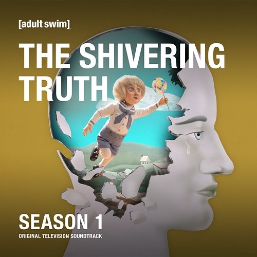 The Shivering Truth: Season 1 (Original Television Soundtrack) The Shivering Truth & Heather Christian