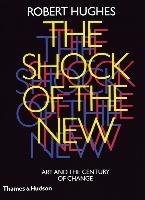 The Shock of the New Robert Hughes