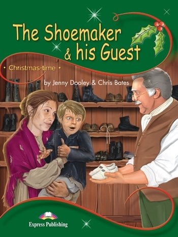 The Shoemaker & his Guest. Reader Dooley Jenny, Bates Chris