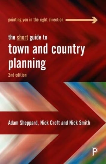 The Short Guide to Town and Country Planning 2e Opracowanie zbiorowe