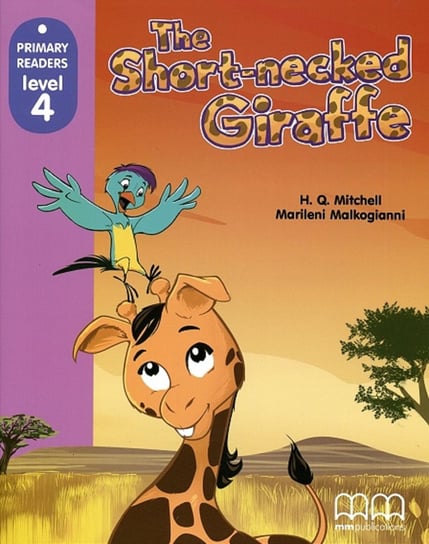 The Short-Necked Giraffe (With CD-Rom) Mitchell H.Q., Malkogianni Marileni