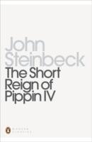 The Short Reign of Pippin IV Steinbeck John
