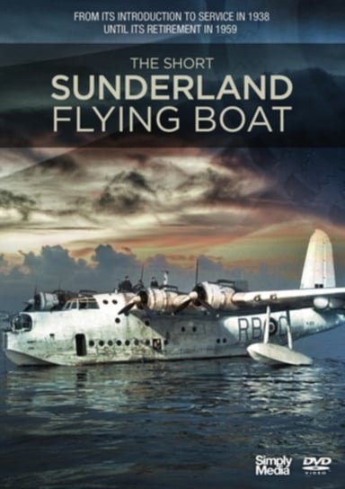 The Short Sunderland Flying Boat (brak polskiej wersji językowej) Simply Media